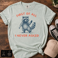 First of All Raccoon T-Shirt | Funny Raccoon Graphic Tee